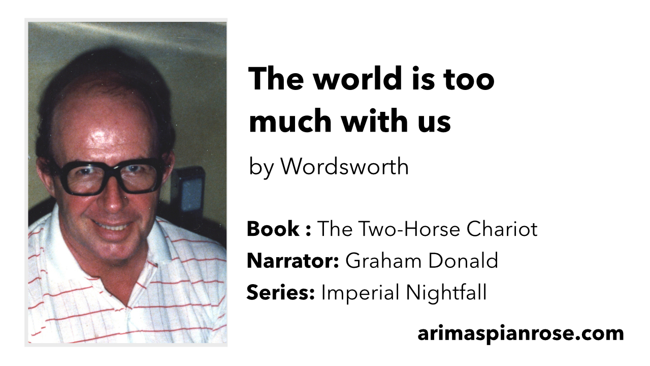 The world is too much with us